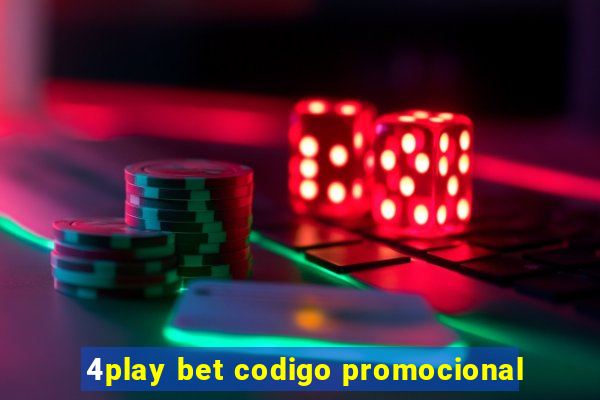 4play bet codigo promocional